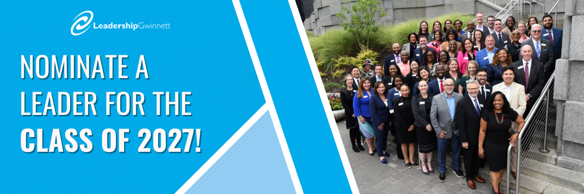 Leadership Gwinnett banner showing the message ‘Nominate a Leader for the Class of 2027!’ beside a large group photo of program graduates standing outdoors on steps.